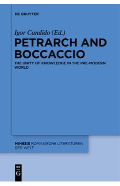 Coperta cărții 'Petrarch and Boccaccio: The Unity of Knowledge in the Pre-Modern World - Igor Candido'