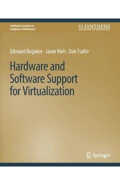 Coperta cărții 'Hardware and Software Support for Virtualization - Edouard Bugnion'