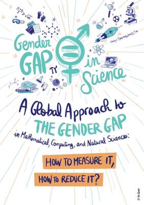 A Global Approach to the Gender Gap in Mathematical, Computing, and Natural Sciences: How to Measure It, How to Reduce It? - Colette Guillopé