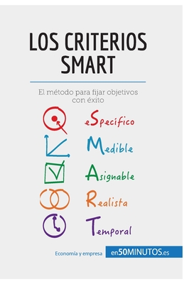 Los criterios SMART: El mtodo para fijar objetivos con xito - Anne-christine Cadiat