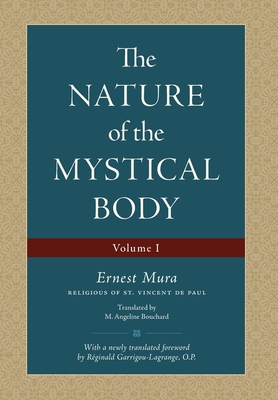 The Nature of the Mystical Body (Volume I) - Ernest Mura