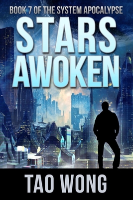 Stars Awoken: A LitRPG Apocalypse - Tao Wong