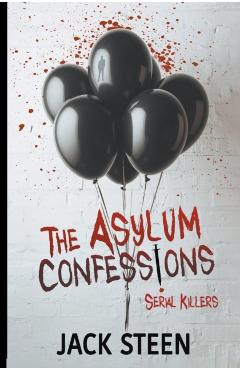 Poza produsului The Asylum Confessions: Serial Killers - Jack Steen