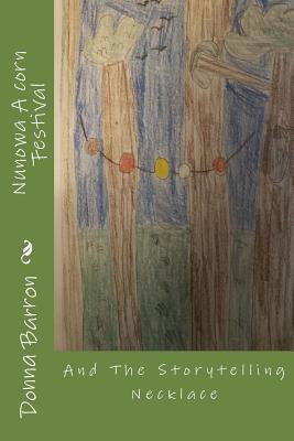 Nunowa A corn Festival: And The Storytelling Necklace - River Josephine Streb