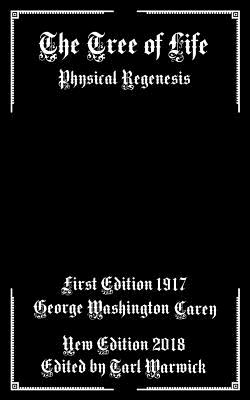 The Tree of Life: Physical Regenesis - Tarl Warwick
