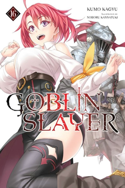 Goblin Slayer, Vol. 16 (Light Novel) - Kumo Kagyu