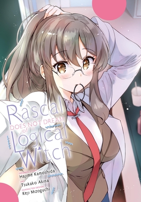 Rascal Does Not Dream of Logical Witch (Manga) - Hajime Kamoshida