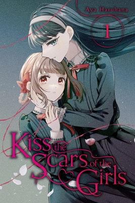 Kiss the Scars of the Girls, Vol. 1: Volume 1 - Aya Haruhana