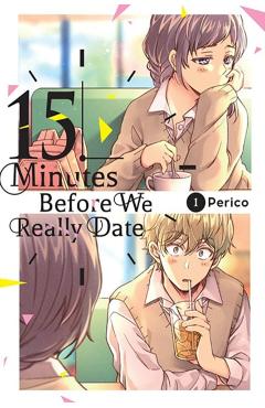 Fifteen Minutes Before We Really Date, Vol. 1 - Perico