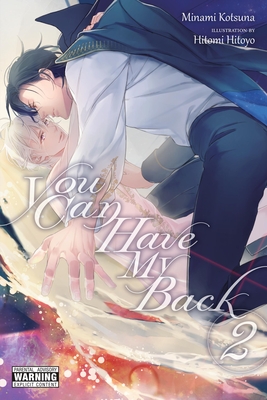 You Can Have My Back, Vol. 2 (Light Novel) - Minami Kotsuna