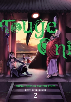 Touge Oni: Primal Gods in Ancient Times, Vol. 2 - Kenji Tsurubuchi
