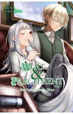 Coperta cărții 'Wolf & Parchment: New Theory Spice & Wolf, Vol. 7 (Light Novel) - Isuna Hasekura'