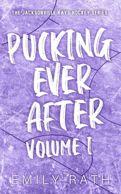 Pucking Ever After: Vol 1 - Emily Rath