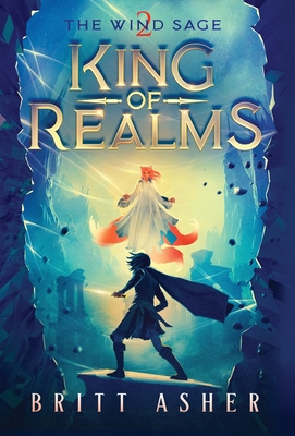 King of Realms: The Wind Sage (Book 2) - Britt Asher