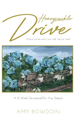 Honeysuckle Drive - Amy Bowdoin