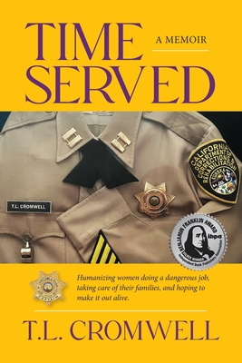 Time Served: A Memoir - T. L. Cromwell