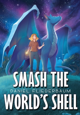 Smash the World's Shell - Daniel Fliederbaum