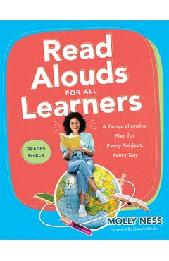 Coperta cărții 'Read Alouds for All Learners: A Comprehensive Plan for Every Subject, Every Day, Grades Prek-8 (Learn the Step-By-Step'