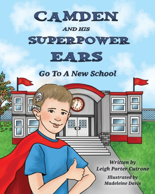 Camden and His Superpower Ears - Leigh Porter Cutrone