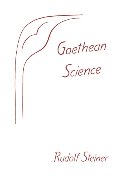 Goethean Science: (Cw 1) - Rudolf Steiner