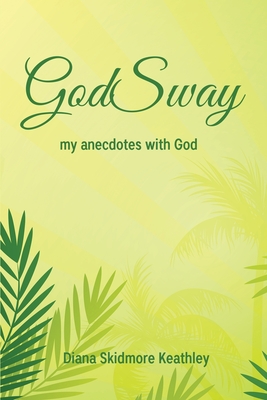 GodSway - Diana Keathley