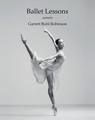Ballet Lessons - Garrett Buhl Robinson