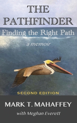The Pathfinder: Finding the Right Path - Mark T. Mahaffey