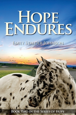 Hope Endures: Book Two in the Series of Hope - Emily Stalder Johnson