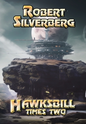 Hawksbill Times Two - Robert Silverberg