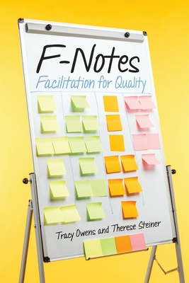 F-Notes: Facilitation for Quality - Tracy Linn Owens