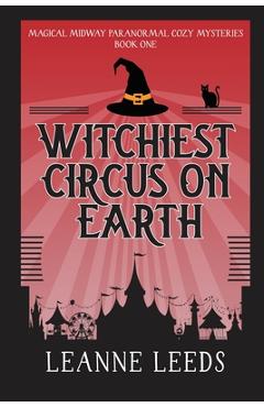Poza produsului Witchiest Circus on Earth - Leanne Leeds