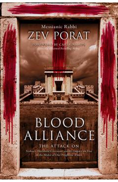 Coperta cărții 'Blood Alliance: The Attack on Yeshua's Threshold Covenant, and Its Impact on You in the Midst of Our Prophetic Times -'