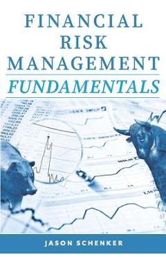 Coperta cărții 'Financial Risk Management Fundamentals - Jason Schenker'