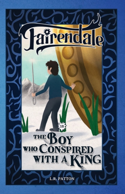 The Boy Who Conspired With a King - L. R. Patton