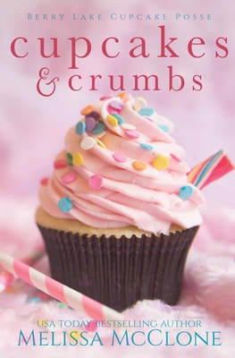 Cupcakes and Crumbs - Melissa Mcclone