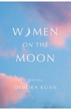 Poza produsului Women on the Moon - Debora Kuan