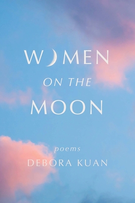 Women on the Moon - Debora Kuan