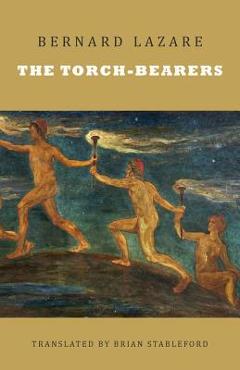 Coperta cărții 'The Torch-Bearers - Bernard Lazare'