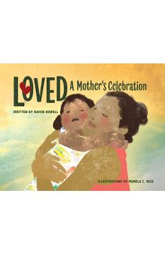Poza produsului Loved: A Mother's Celebration - Raven Howell