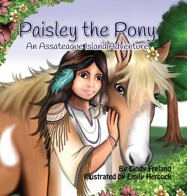 Paisley the Pony: An Assateague Island Adventure - Cindy Freland