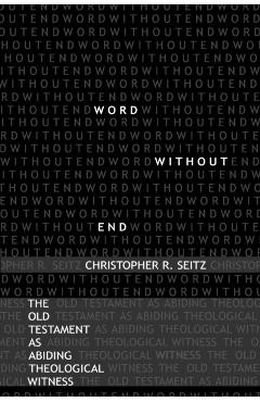 Poza produsului Word Without End - Christopher R. Seitz