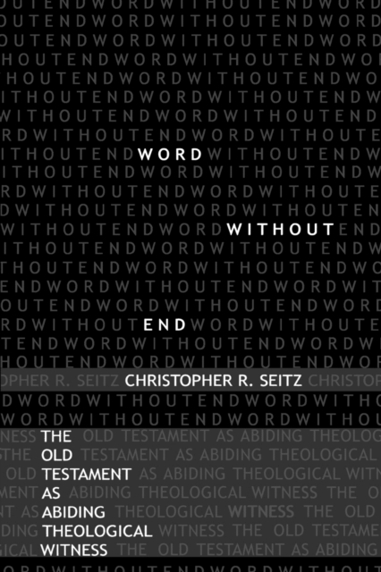 Word Without End - Christopher R. Seitz