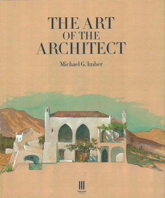 The Art of the Architect - Michael G. Imber
