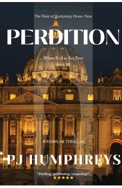 Perdition: When Evil is Set Free - Pj Humphreys