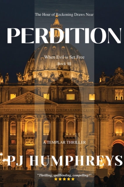 Perdition: When Evil is Set Free - Pj Humphreys
