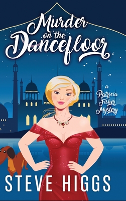 Coperta cărții 'Murder on the Dancefloor - Steve Higgs'