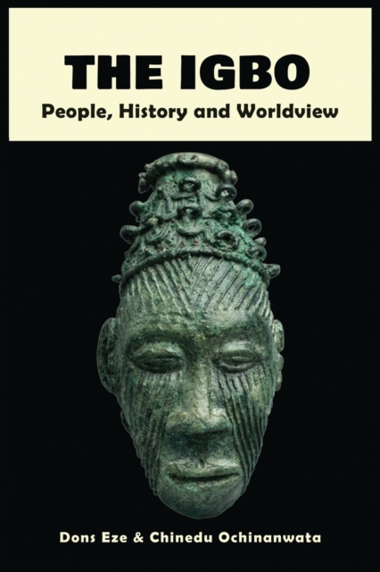 The Igbo: People, History and Worldview - Dons Eze