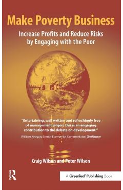 Coperta cărții 'Make Poverty Business: Increase Profits and Reduce Risks by Engaging with the Poor - Craig Wilson'