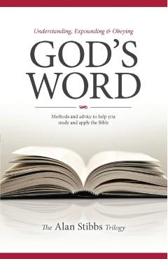 Coperta cărții 'Understanding, Expounding and Obeying God's Word - Alan M. Stibbs'
