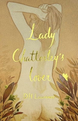 Lady Chatterley's Lover (Collector's Edition) - D. H. Lawrence
